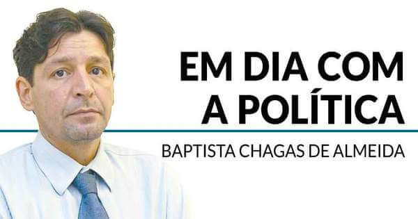 A poltica e o futebol agora se misturam, sim - Baptista Chagas de Almeida