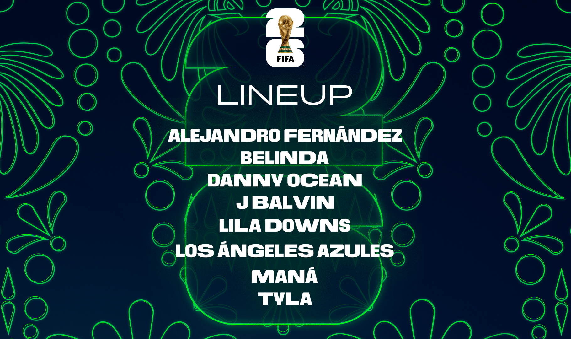 Lineup MEX 16x9_EN - Caribbean Television Network FIFA lineup poster with neon green outlines on a dark background; lists Alejandro Fernández, Belinda, Danny Ocean, J Balvin, Lila Downs, Los Ángeles Azules, Maná, Tyla.