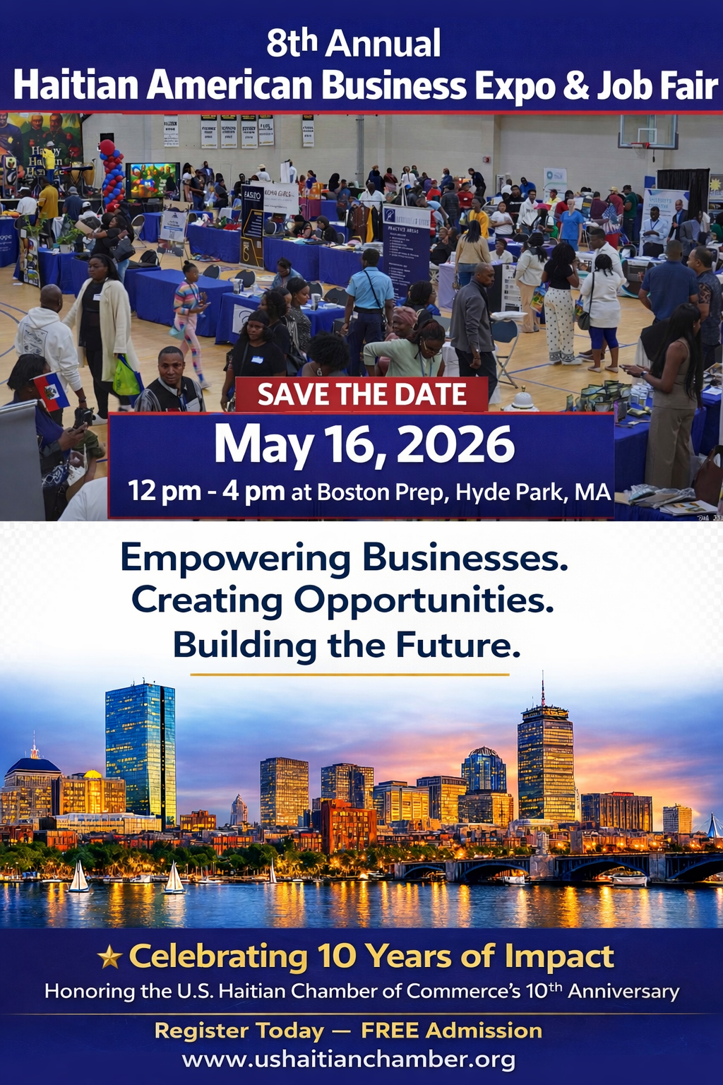 dc67abe9-7625-5d9b-1f4c-c0a11a055a25 - Caribbean Television Network Poster for the 8th Annual Haitian American Business Expo & Job Fair: a crowded indoor expo with booths and attendees; text reads 'Save the Date May 16, 2026, 12 pm–4 pm at Boston Prep, Hyde Park, MA' and a blue skyline section with 'Empowering Businesses. Creating Opportunities. Building the Future.' followed by 'Celebrating 10 Years of Impact' and the event website.
